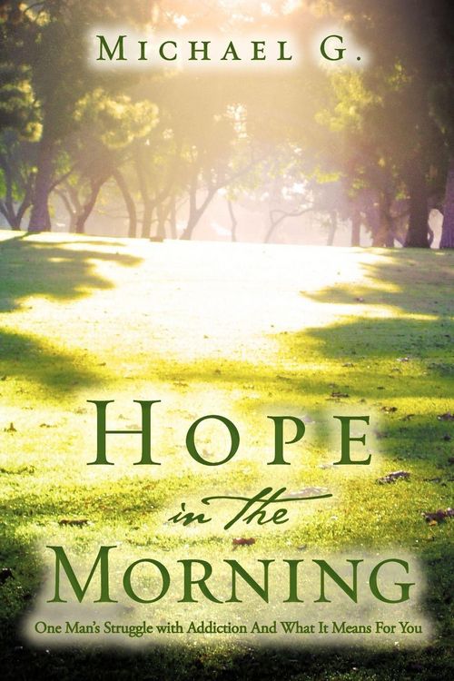 Produktbild: Hope in The Morning One Man's Struggle With Addition and What it Means For You