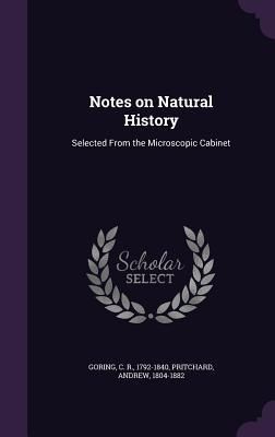 Produktbild: Notes on Natural History: Selected From the Microscopic Cabinet
