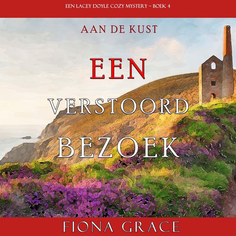 Produktbild: Een Verstoord Bezoek (Een Lacey Doyle Cozy Mystery&mdash;Boek 4)