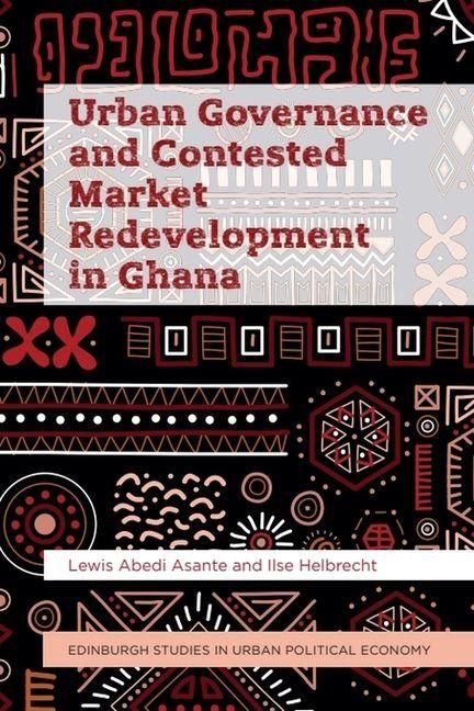 Produktbild: Urban Governance and Contested Market Redevelopment in Ghana