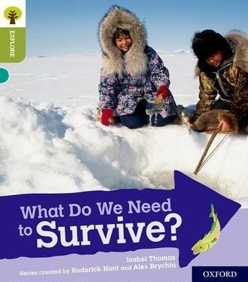 Produktbild: Oxford Reading Tree Explore with Biff, Chip and Kipper: Oxford Level 7: What Do We Need to Survive?