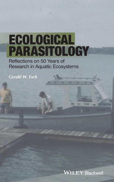 Produktbild: Ecological Parasitology - Reflections on 50 Yearsof Research in Aquatic Ecosystems