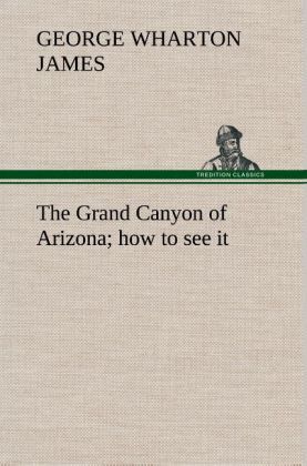 Produktbild: The Grand Canyon of Arizona how to see it
