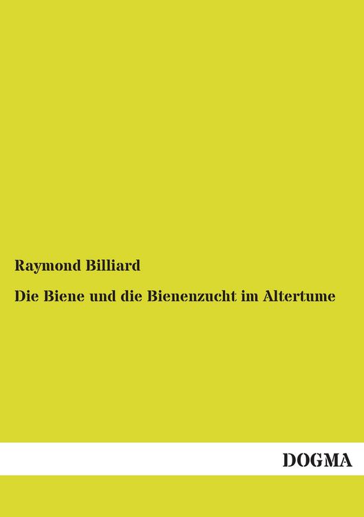 Produktbild: Die Biene und die Bienenzucht im Altertume