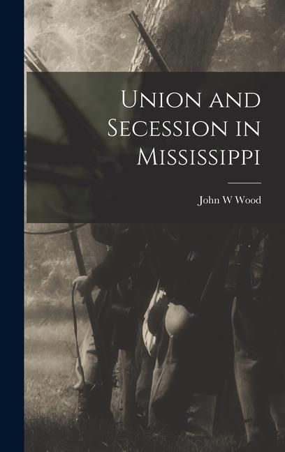 Produktbild: Union and Secession in Mississippi