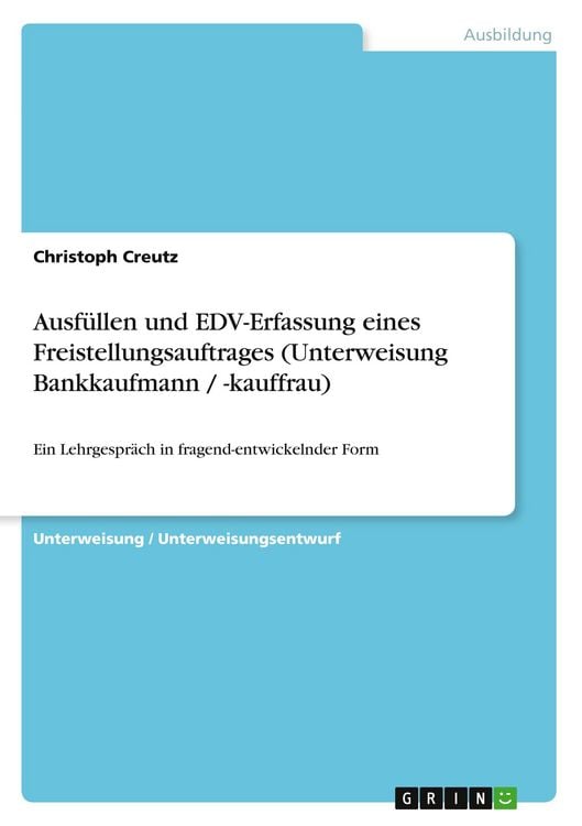 Produktbild: Ausf&uuml;llen und EDV-Erfassung eines Freistellungsauftrages (Unterweisung Bankkaufmann / -kauffrau)