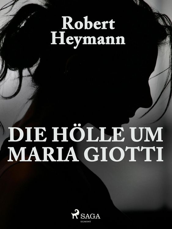 Produktbild: Die H&ouml;lle um Maria Giotti