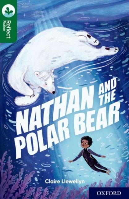 Produktbild: Oxford Reading Tree TreeTops Reflect: Oxford Reading Level 12: Nathan and the Polar Bear