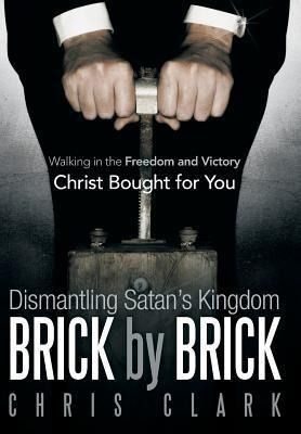 Produktbild: Dismantling Satan's Kingdom Brick by Brick
