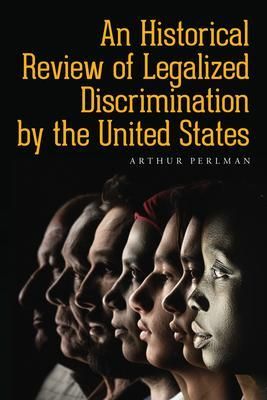 Produktbild: An Historical Review of Legalized Discrimination by the United States