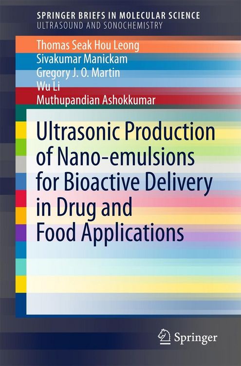 Produktbild: Ultrasonic Production of Nano-emulsions for Bioactive Delivery in Drug and Food Applications