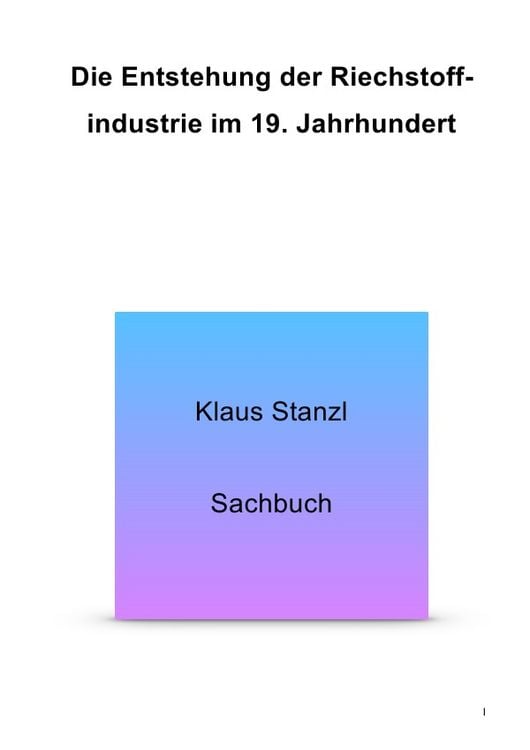Produktbild: Die Entstehung der Riechstoffindutrie im 19. Jahrhundert