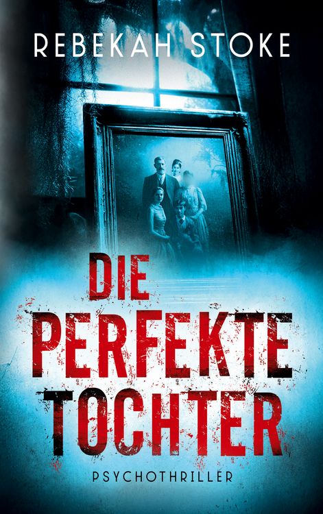 Produktbild: Die perfekte Tochter