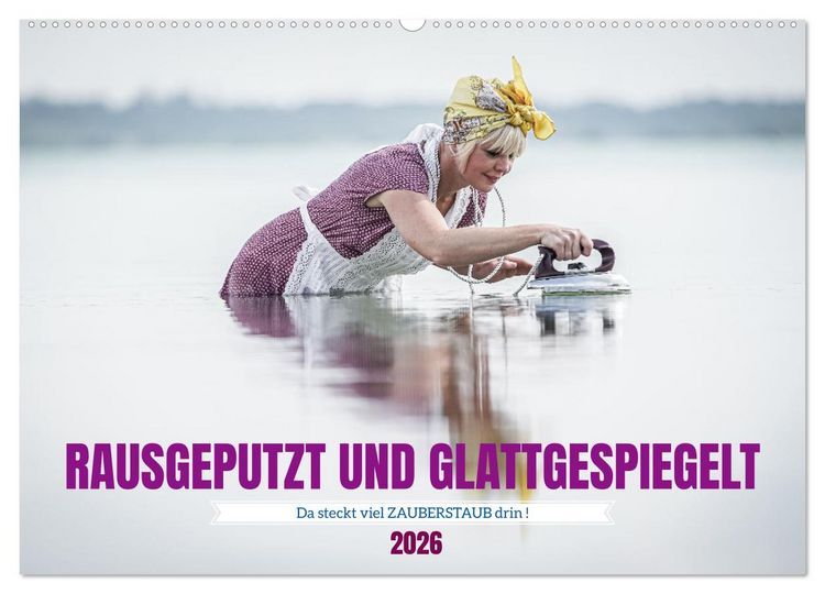 Produktbild: RAUSGEPUTZT UND GLATTGESPIEGELT (Wandkalender 2026 DIN A2 quer), CALVENDO Monatskalender