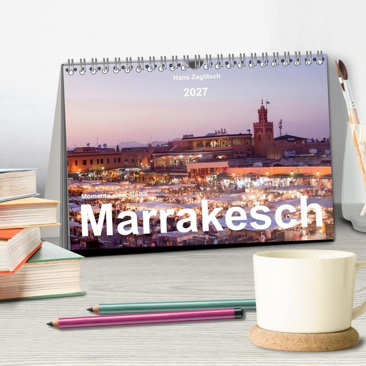 Produktbild: Marrakesch - Momente einer Reise (Tischkalender 2027 DIN A5 quer), CALVENDO Monatskalender