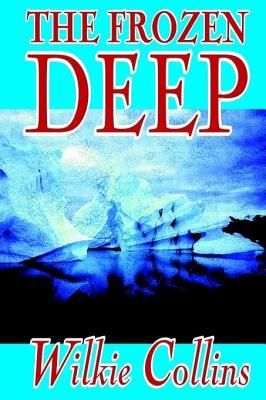 Produktbild: The Frozen Deep by Wilkie Collins, Fiction, Horror, Mystery & Detective