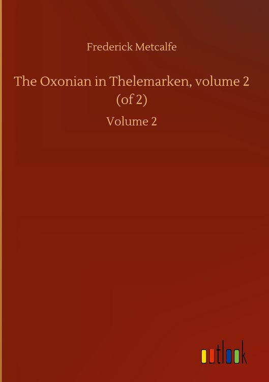 Produktbild: The Oxonian in Thelemarken, volume 2 (of 2)