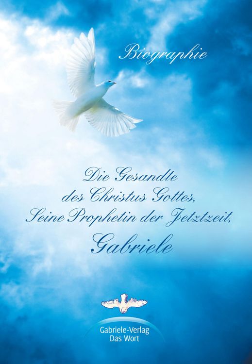 Produktbild: Die Gesandte des Christus Gottes, Seine Prophetin der Jetztzeit, Gabriele