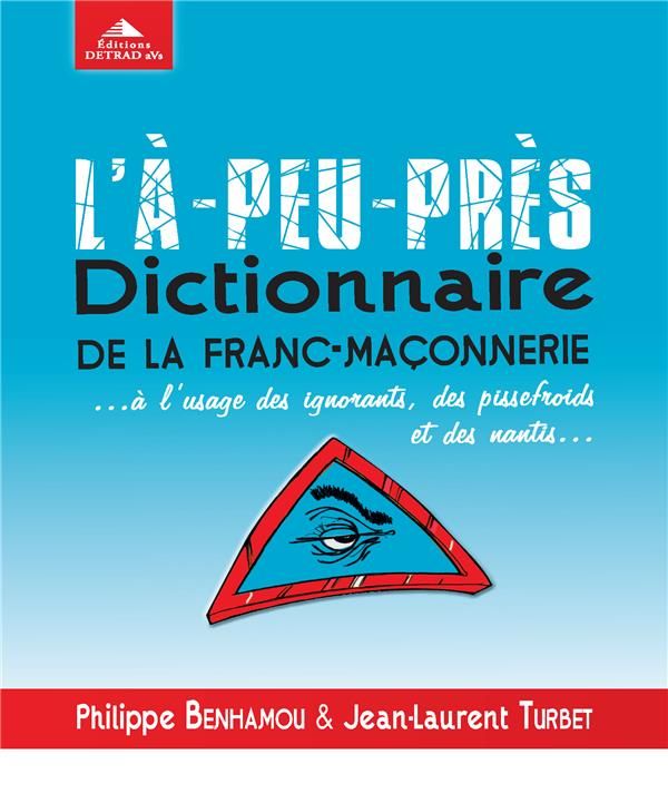 Produktbild: L'&agrave;-peu-pr&egrave;s dictionnaire de la franc-ma&ccedil;onnerie...