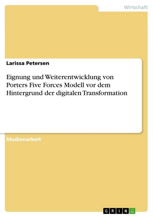 Produktbild: Eignung und Weiterentwicklung von Porters Five Forces Modell vor dem Hintergrund der digitalen Transformation