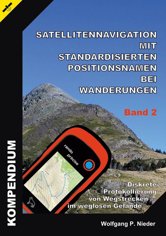 Produktbild: Satellitennavigation mit standardisierten Positionsnamen bei Wanderungen - Band 2