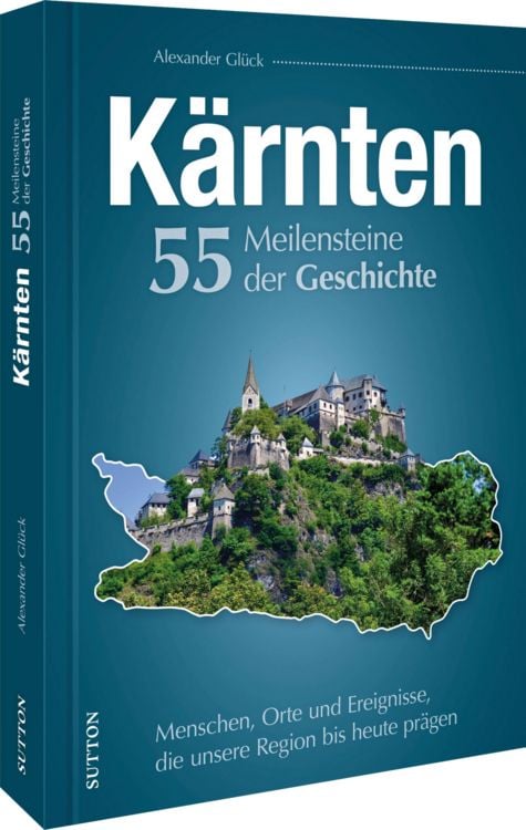 Produktbild: K&auml;rnten. 55 Meilensteine der Geschichte