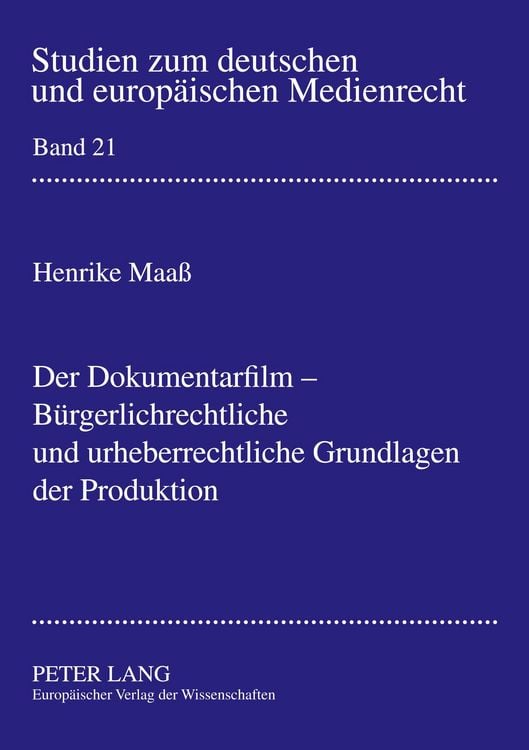 Produktbild: Der Dokumentarfilm &ndash; B&uuml;rgerlichrechtliche und urheberrechtliche Grundlagen der Produktion