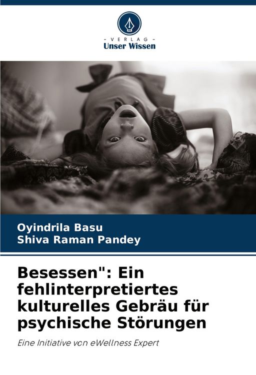 Produktbild: Besessen": Ein fehlinterpretiertes kulturelles Gebr&auml;u f&uuml;r psychische St&ouml;rungen