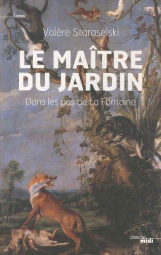 Produktbild: Le ma&icirc;tre du jardin : dans les pas de Jean de La Fontaine