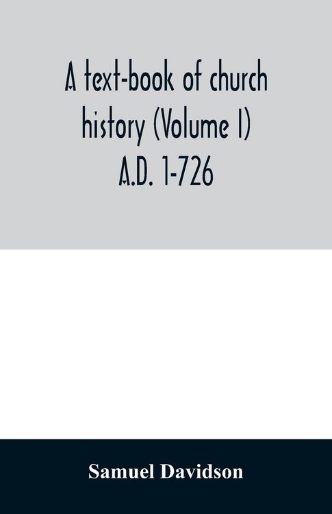 Produktbild: A text-book of church history (Volume I) A.D. 1-726