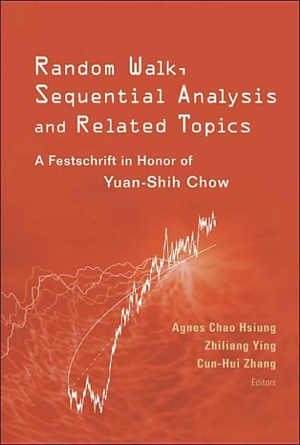 Produktbild: Random Walk, Sequential Analysis and Related Topics: A Festschrift in Honor of Yuan-Shih Chow