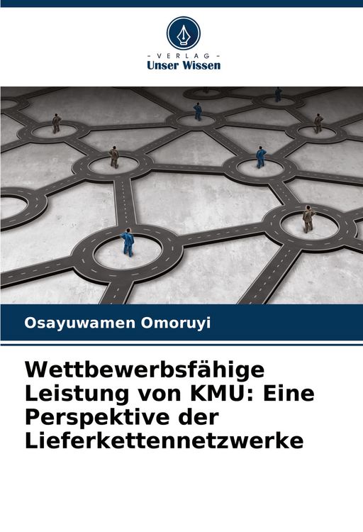 Produktbild: Wettbewerbsf&auml;hige Leistung von KMU: Eine Perspektive der Lieferkettennetzwerke
