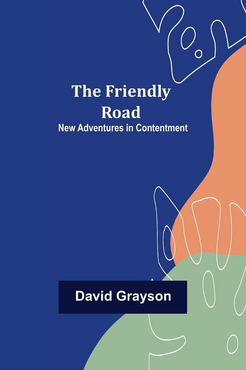 Produktbild: The Friendly Road New Adventures in Contentment