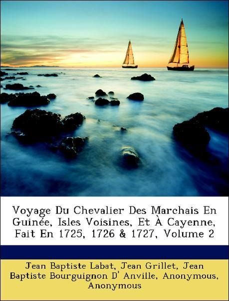 Produktbild: Labat, J: Voyage Du Chevalier Des Marchais En Guin&eacute;e, Isles
