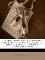 Produktbild: Burrowes, J: Piano-Forte Primer: Containing the Rudiments of