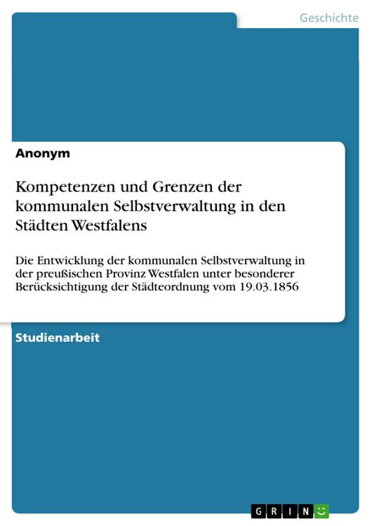 Produktbild: Kompetenzen und Grenzen der kommunalen Selbstverwaltung in den St&auml;dten Westfalens