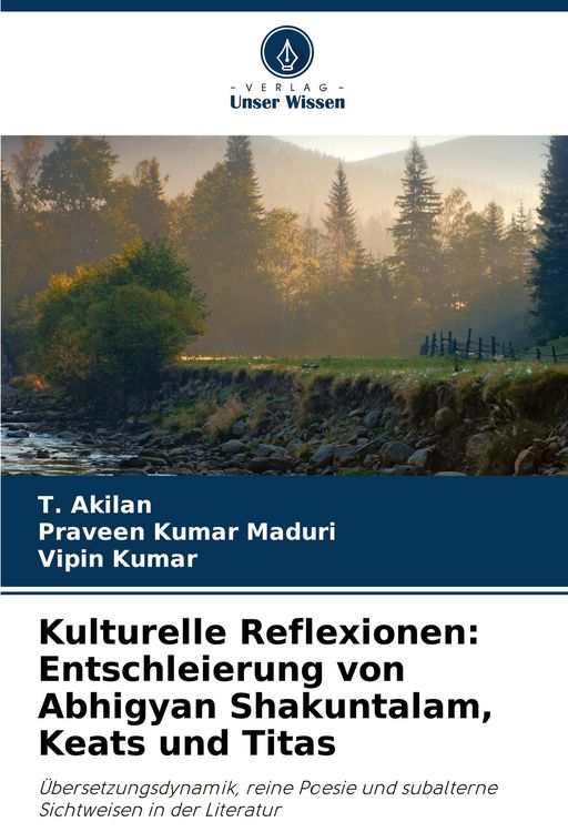 Produktbild: Kulturelle Reflexionen: Entschleierung von Abhigyan Shakuntalam, Keats und Titas