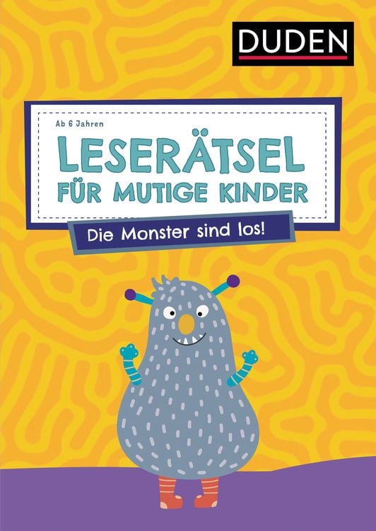 Produktbild: Leser&auml;tsel f&uuml;r mutige Kinder - Die Monster sind los! - ab 6 Jahren