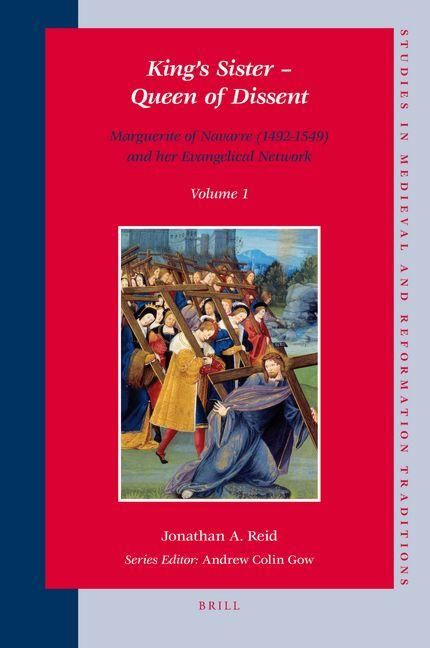 Produktbild: King's Sister - Queen of Dissent: Marguerite of Navarre (1492-1549) and Her Evangelical Network (Set 2 Volumes)