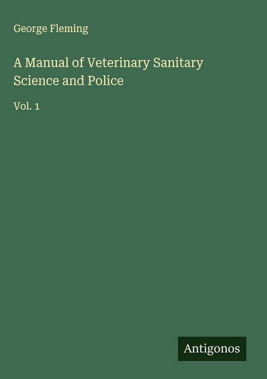 Produktbild: A Manual of Veterinary Sanitary Science and Police