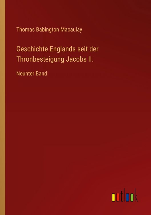 Produktbild: Geschichte Englands seit der Thronbesteigung Jacobs II.