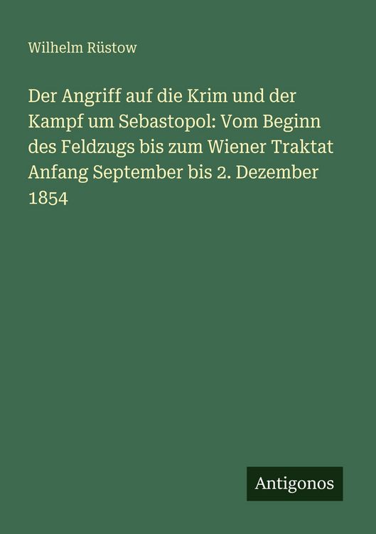 Produktbild: Der Angriff auf die Krim und der Kampf um Sebastopol: Vom Beginn des Feldzugs bis zum Wiener Traktat Anfang September bis 2. Dezember 1854