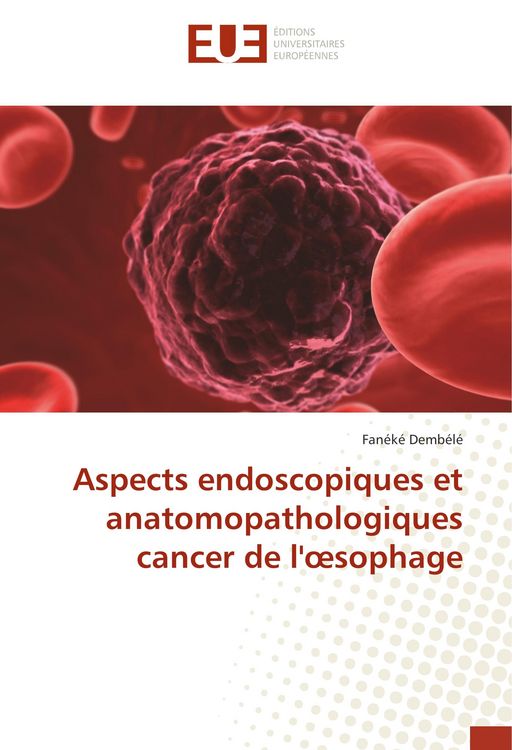 Produktbild: Aspects endoscopiques et anatomopathologiques cancer de l'&iquest;sophage