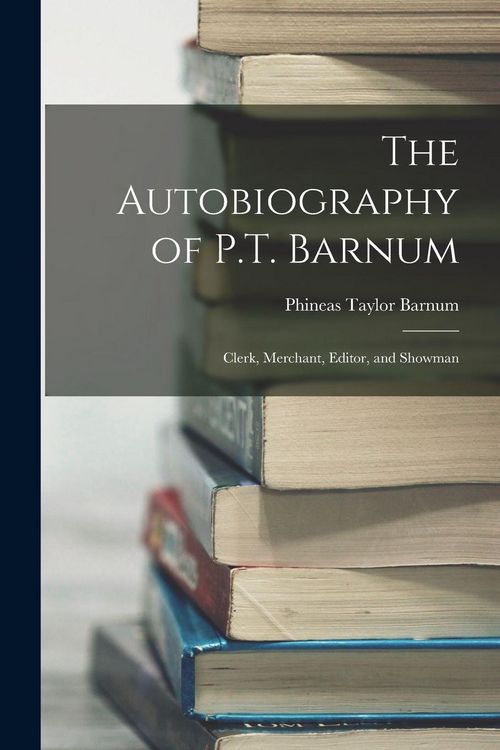 Produktbild: The Autobiography of P.T. Barnum