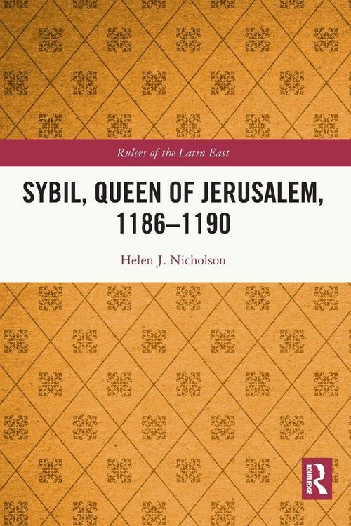 Produktbild: Sybil, Queen of Jerusalem, 1186-1190