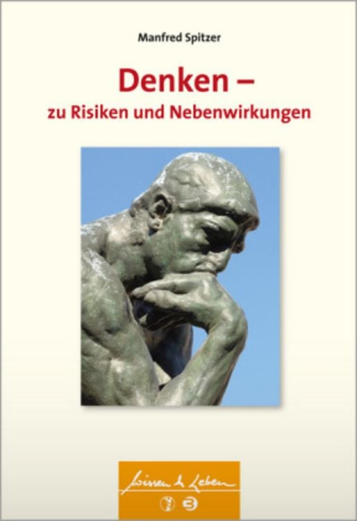 Bild vom Artikel Denken - zu Risiken und Nebenwirkungen vom Autor Manfred Spitzer