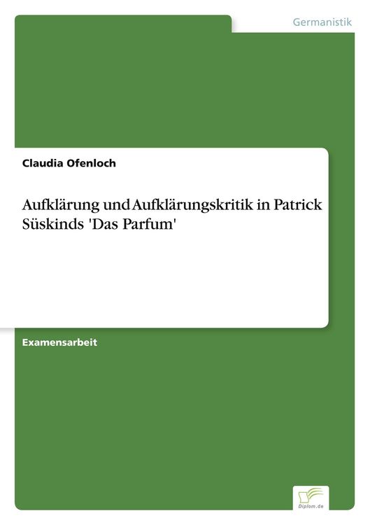 Produktbild: Aufkl&auml;rung und Aufkl&auml;rungskritik in Patrick S&uuml;skinds 'Das Parfum'