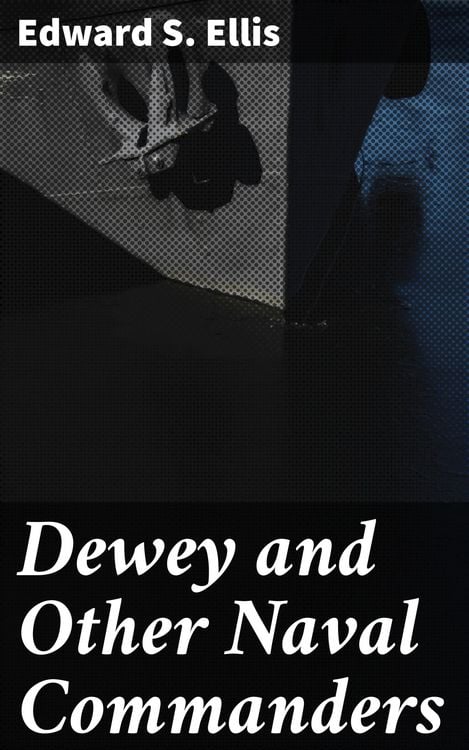 Produktbild: Dewey and Other Naval Commanders
