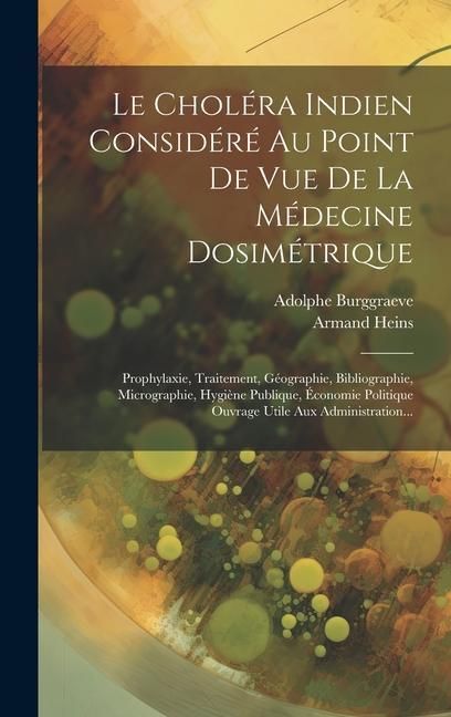 Produktbild: Le Chol&eacute;ra Indien Consid&eacute;r&eacute; Au Point De Vue De La M&eacute;decine Dosim&eacute;trique