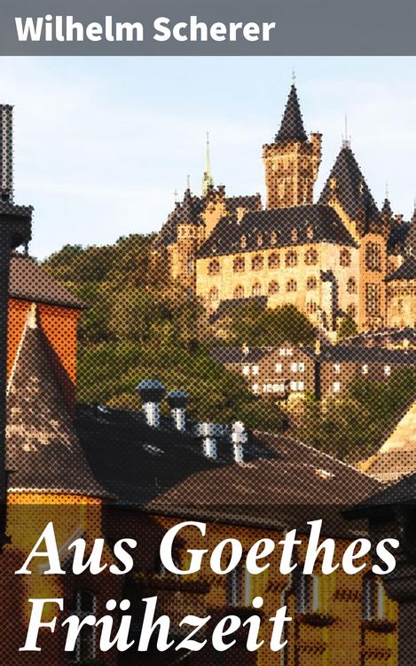 Produktbild: Aus Goethes Fr&uuml;hzeit